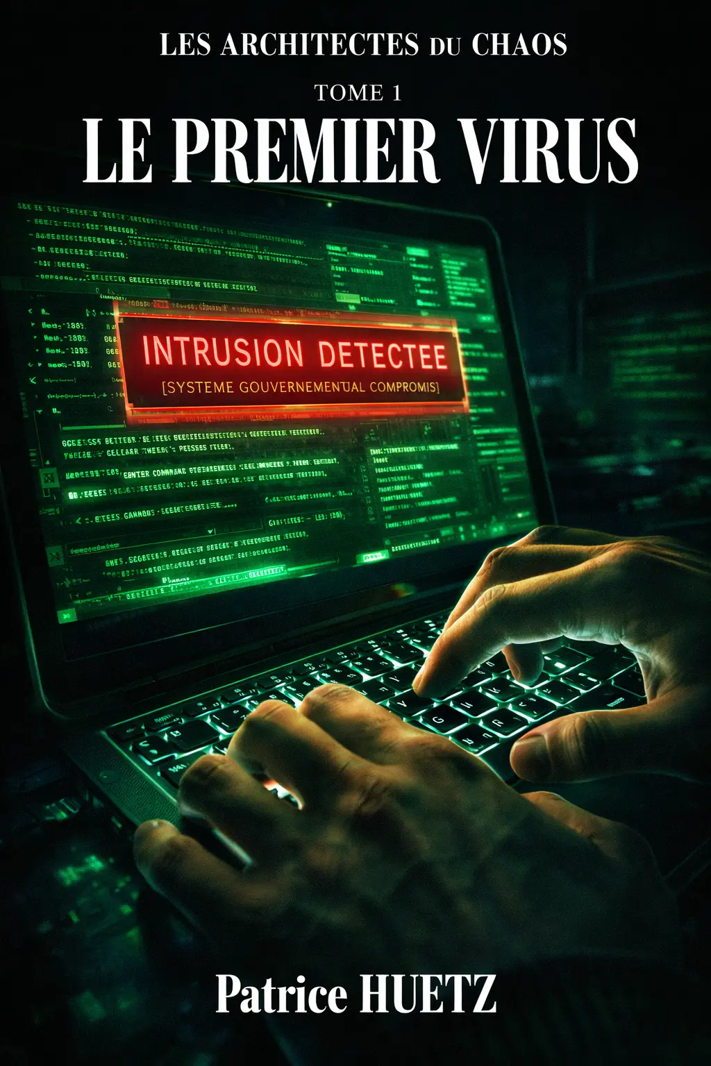 Couverture de Les Architectes du Chaos — T1 : Le Premier Virus